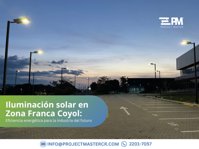 Iluminación solar en Zona Franca Coyol: eficiencia energética para la industria del futuro